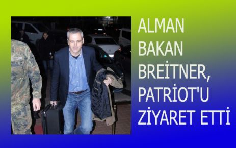 ALMAN BAKAN BREİTNER, PATRİOT'U ZİYARET ETTİ