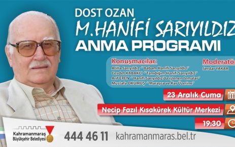 BÜYÜKŞEHİR’DEN DOST OZAN’I ANMA PROGRAMI