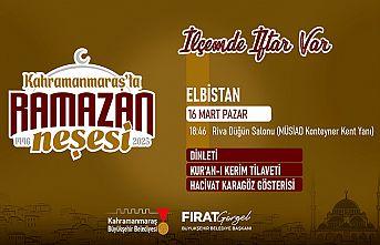 Ramazan coşkusu 16 Mart’ta Elbistan’da