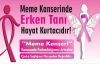 YENER, MEME KANSERİNDE ERKEN TANI ÇOK ÖNEMLİ