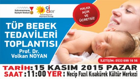 TÜP BEBEK TEDAVİLERİ TOPLANTISINA BUYRUN…